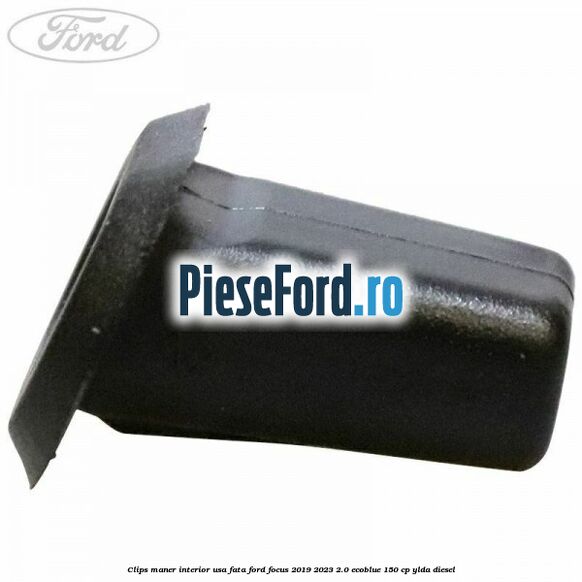 Clips maner interior usa fata Ford Focus 2019-2023 2.0 EcoBlue 150 cp Clips maner interior usa fata Ford Focus 2019-2023 2.0 EcoBlue 150 cp YLDA diesel