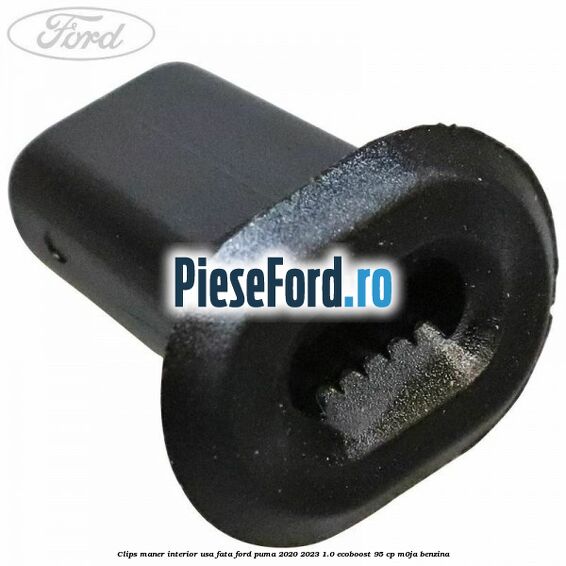 Clips maner interior usa fata Ford Puma 2020-2023 1.0 EcoBoost 95 cp M0JA benzina