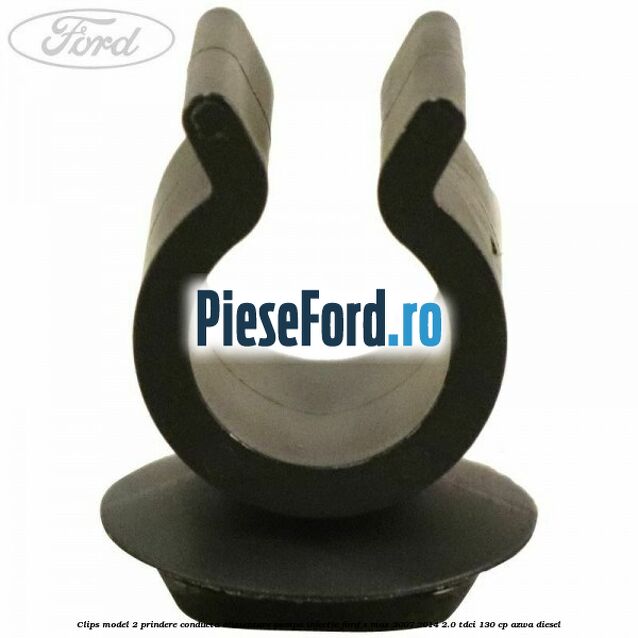 Clips model 2 prindere conducta alimentare pompa injectie Ford S-Max 2007-2014 2.0 TDCi 130 cp Clips model 2 prindere conducta alimentare pompa injectie Ford S-Max 2007-2014 2.0 TDCi 130 cp AZWA diesel