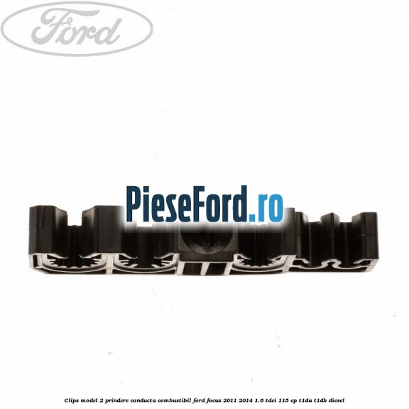 Clips model 2 prindere conducta combustibil Ford Focus 2011-2014 1.6 TDCi 115 cp T1DA, T1DB diesel