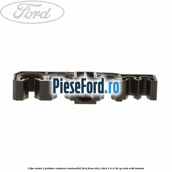Clips model 2 prindere conducta combustibil Ford Focus 2011-2014 1.6 Ti 85 cp XTDA, XTDB benzina
