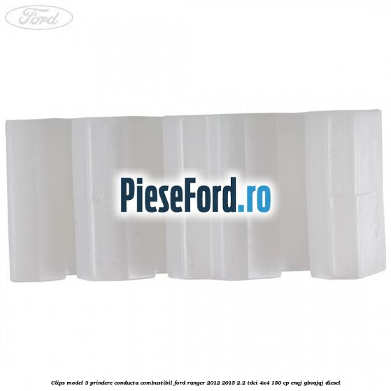 Clips model 3 prindere conducta combustibil Ford Ranger 2012-2015 2.2 TDCi 4x4 150 cp ENQJ, GBVAJQJ diesel