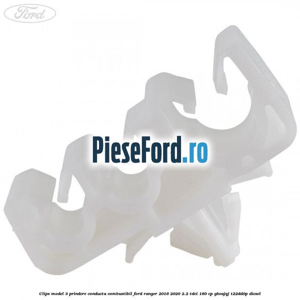 Clips model 3 prindere conducta combustibil Ford Ranger 2016-2020 2.2 TDCi 160 cp GBVAJQJ, T22DD0P diesel