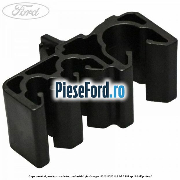 Clips model 4 prindere conducta combustibil Ford Ranger 2016-2020 2.2 TDCi 131 cp T22DD0P diesel