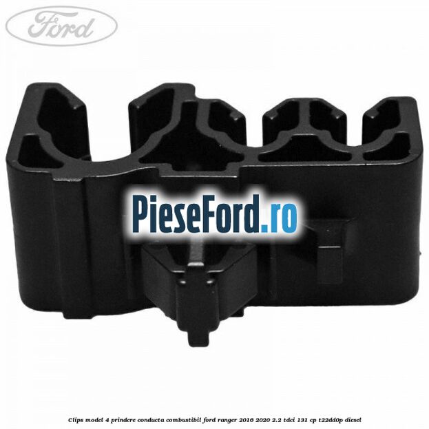 Clips model 4 prindere conducta combustibil Ford Ranger 2016-2020 2.2 TDCi 131 cp T22DD0P diesel