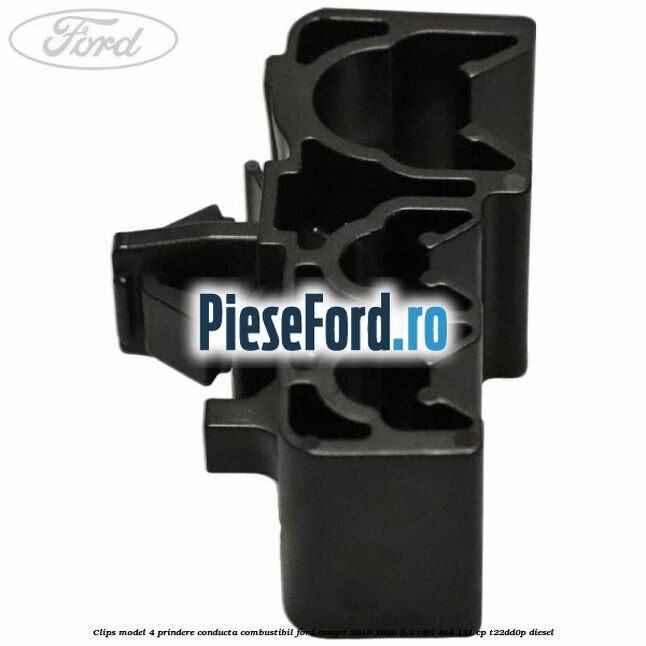 Clips model 4 prindere conducta combustibil Ford Ranger 2016-2020 2.2 TDCi 4x4 131 cp T22DD0P diesel