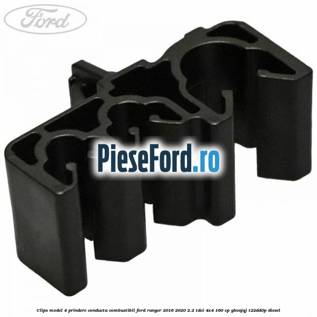 Clips model 4 prindere conducta combustibil Ford Ranger 2016-2020 2.2 TDCi 4x4 160 cp GBVAJQJ, T22DD0P diesel