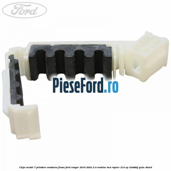 Clips model 7 prindere conducta frana Ford Ranger 2019-2022 2.0 EcoBlue 4x4 Raptor 213 cp T20DD0J, YN2X diesel