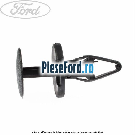 Clips multifunctional Ford Focus 2014-2018 1.6 TDCi 115 cp