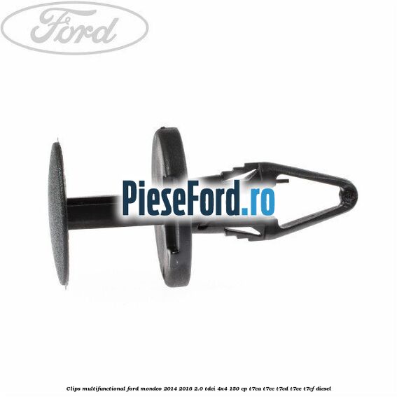 Clips multifunctional Ford Mondeo 2014-2018 2.0 TDCi 4x4 150 cp