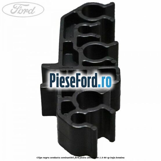 Clips negru conducta combustibil Ford Fiesta 2005-2008 1.3 60 cp BAJA benzina