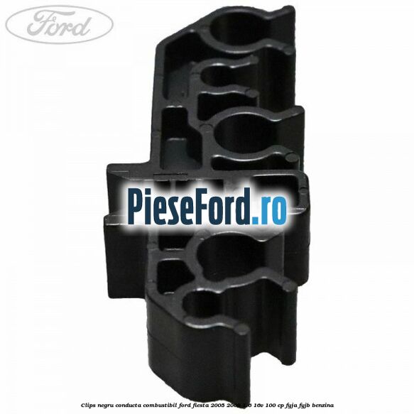 Clips negru conducta combustibil Ford Fiesta 2005-2008 1.6 16V 100 cp FYJA, FYJB benzina