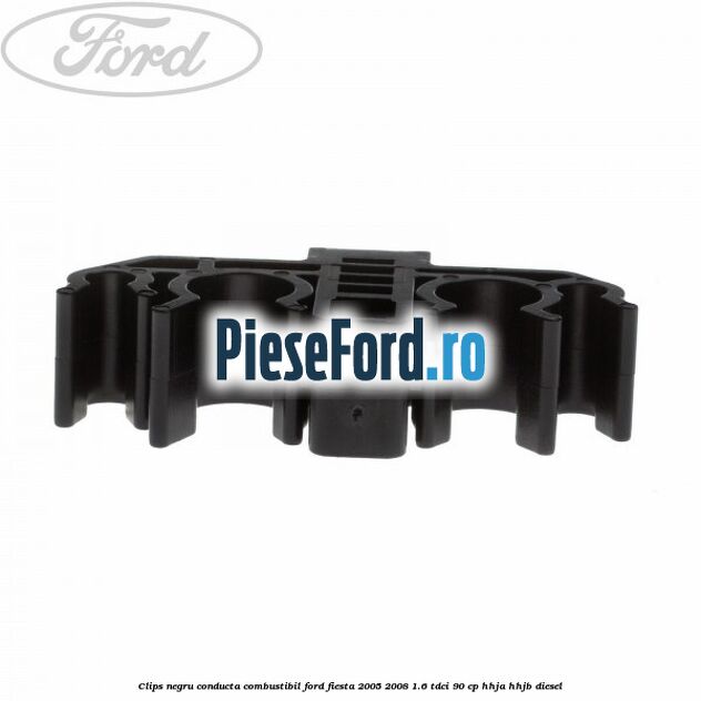 Clips negru conducta combustibil Ford Fiesta 2005-2008 1.6 TDCi 90 cp Clips negru conducta combustibil Ford Fiesta 2005-2008 1.6 TDCi 90 cp HHJA, HHJB diesel