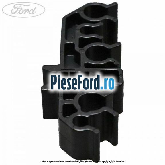 Clips negru conducta combustibil Ford Fusion 1.25 75 cp FUJA, FUJB benzina
