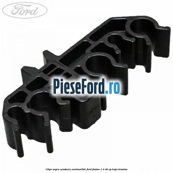 Clips negru conducta combustibil Ford Fusion 1.3 60 cp BAJA benzina