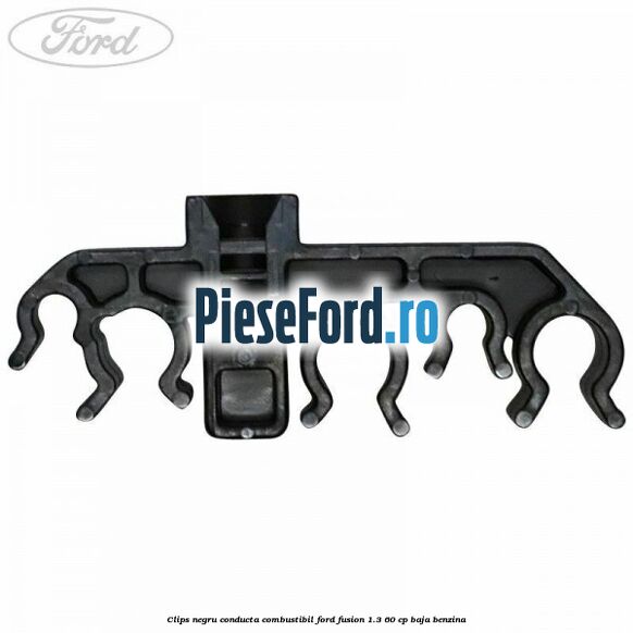 Clips negru conducta combustibil Ford Fusion 1.3 60 cp BAJA benzina