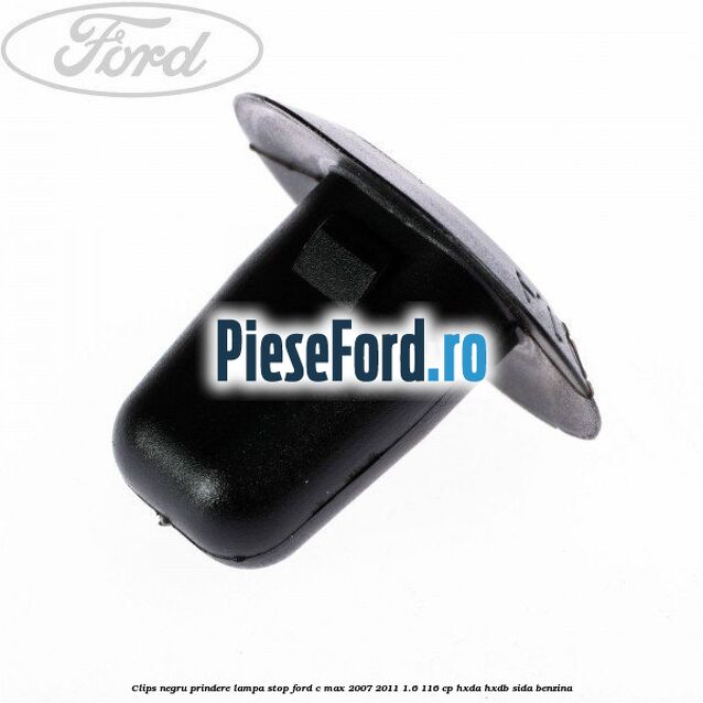 Clips negru prindere lampa stop Ford C-Max 2007-2011 1.6 116 cp