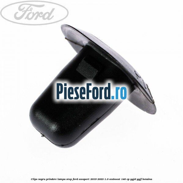 Clips negru prindere lampa stop Ford EcoSport 2019-2023 1.0 EcoBoost 140 cp YYJD, YYJF benzina