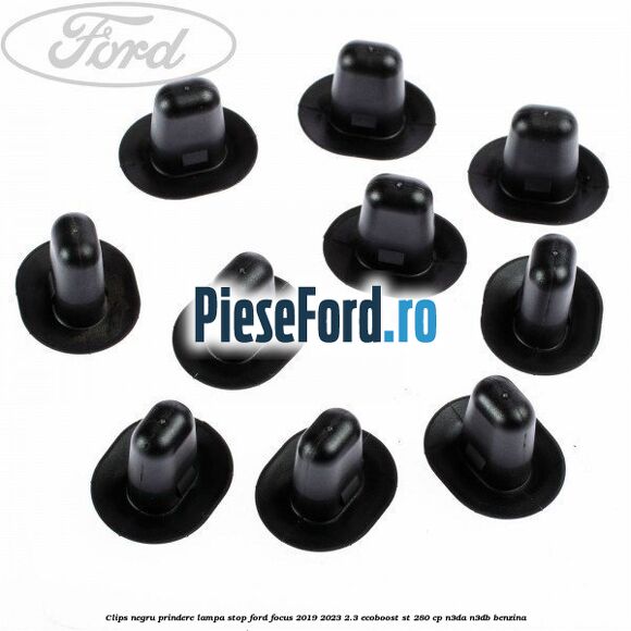 Clips negru prindere lampa stop Ford Focus 2019-2023 2.3 EcoBoost ST 280 cp Clips negru prindere lampa stop Ford Focus 2019-2023 2.3 EcoBoost ST 280 cp N3DA, N3DB benzina