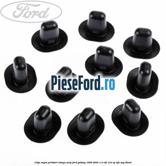 Clips negru prindere lampa stop Ford Galaxy 1995-2000 1.9 TDI 110 cp AFN, AVG diesel