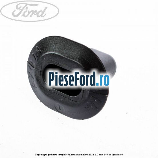 Clips negru prindere lampa stop Ford Kuga 2008-2012 2.0 TDCI 140 cp Clips negru prindere lampa stop Ford Kuga 2008-2012 2.0 TDCI 140 cp UFDA diesel