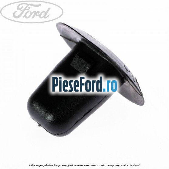 Clips negru prindere lampa stop Ford Mondeo 2008-2014 1.6 TDCi 115 cp