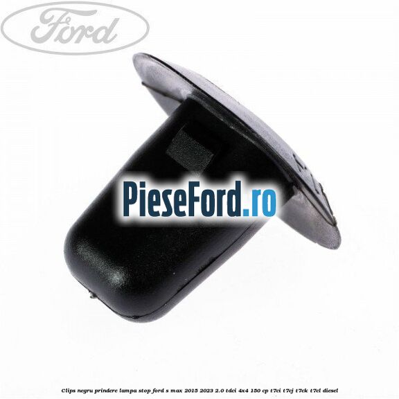 Clips negru prindere lampa stop Ford S-Max 2015-2023 2.0 TDCi 4x4 150 cp T7CI, T7CJ, T7CK, T7CL diesel