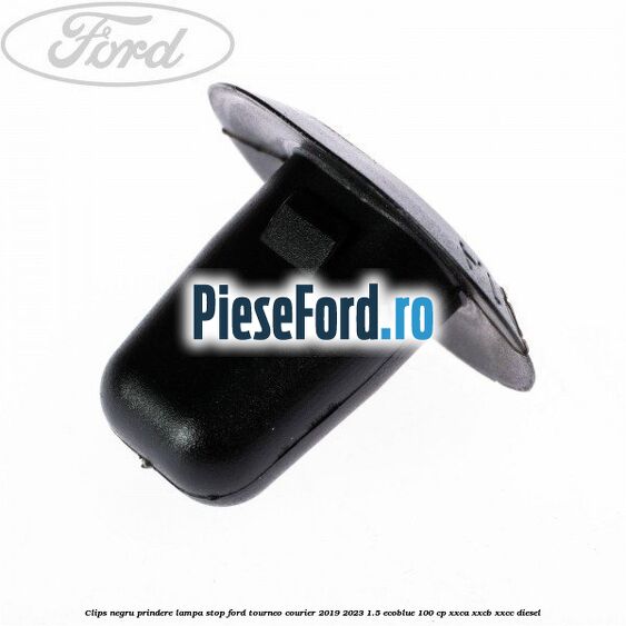 Clips negru prindere lampa stop Ford Tourneo Courier 2019-2023 1.5 EcoBlue 100 cp