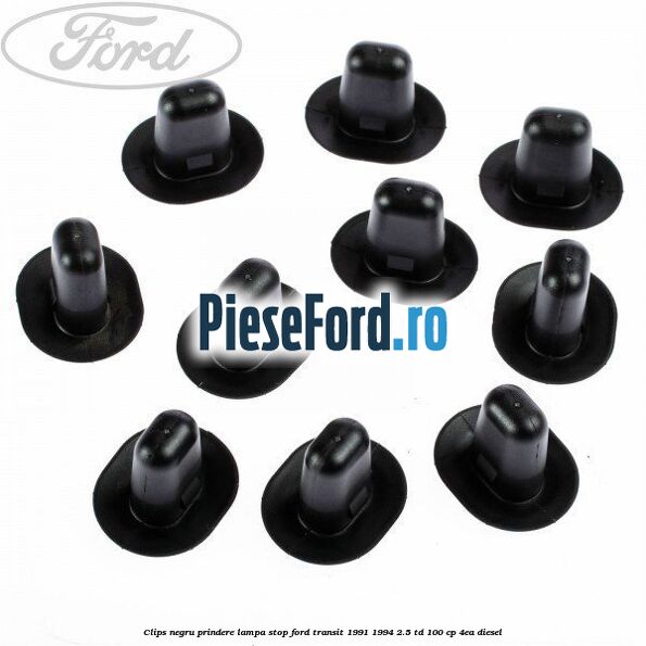 Clips negru prindere lampa stop Ford Transit 1991-1994 2.5 TD 100 cp 4EA diesel