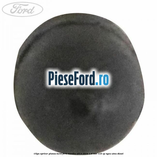 Clips opritor plansa bord Ford Mondeo 2014-2018 1.6 TDCi 115 cp Clips opritor plansa bord Ford Mondeo 2014-2018 1.6 TDCi 115 cp NGCA, U3CA diesel