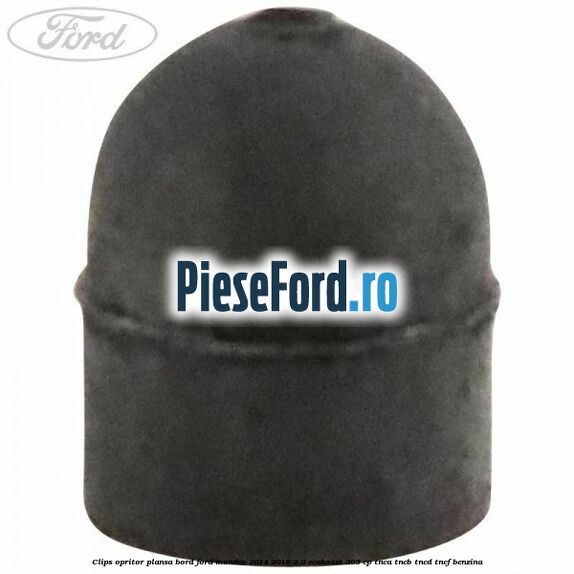 Clips opritor plansa bord Ford Mondeo 2014-2018 2.0 EcoBoost 203 cp TNCA, TNCB, TNCD, TNCF benzina