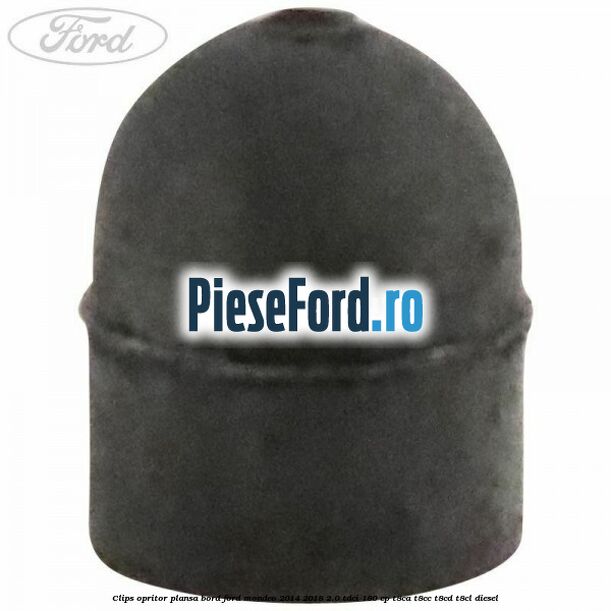 Clips opritor plansa bord Ford Mondeo 2014-2018 2.0 TDCi 180 cp T8CA, T8CC, T8CD, T8CL diesel