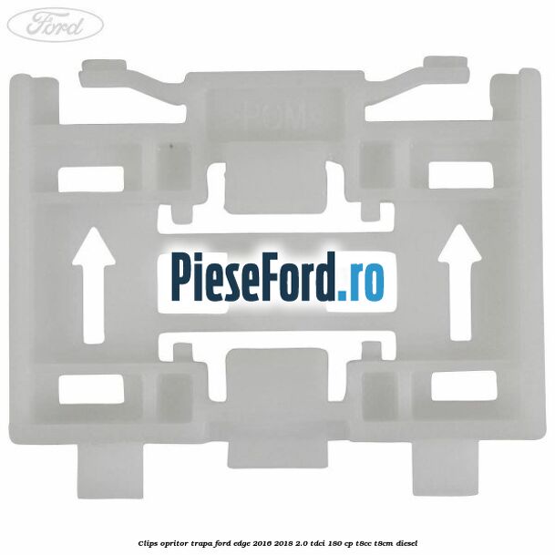 Clips opritor trapa Ford Edge 2016-2018 2.0 TDCi 180 cp T8CC, T8CM diesel