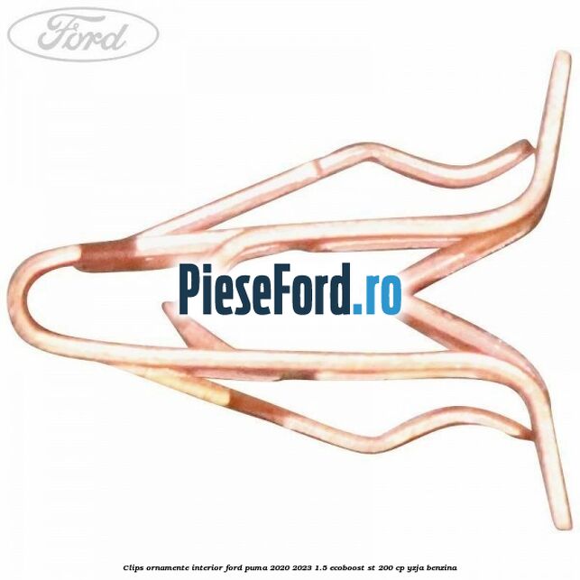 Clips ornamente interior Ford Puma 2020-2023 1.5 EcoBoost ST 200 cp Clips ornamente interior Ford Puma 2020-2023 1.5 EcoBoost ST 200 cp YZJA benzina