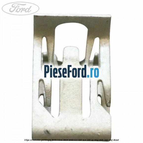 Clips ornamente portbagaj Ford S-Max 2015-2023 2.0 TDCi 4x4 180 cp T8CG, T8CH, T8CI, T8CJ diesel