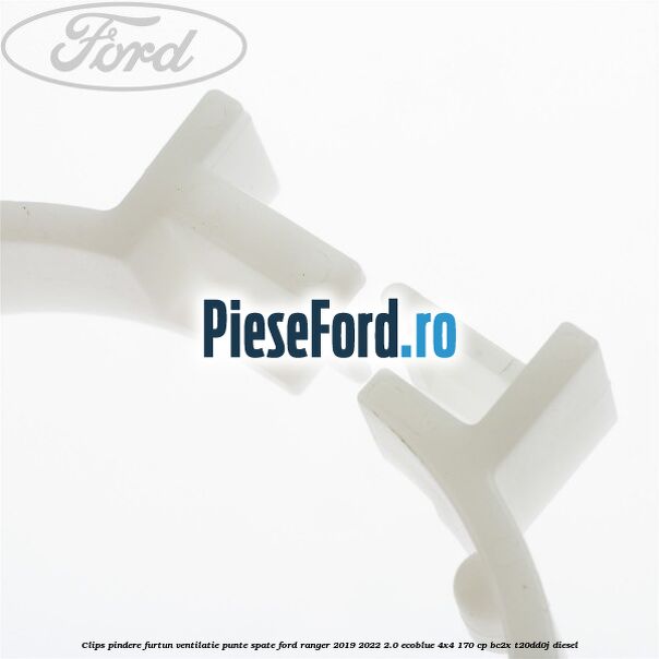 Clips pindere furtun ventilatie punte spate Ford Ranger 2019-2022 2.0 EcoBlue 4x4 170 cp Clips pindere furtun ventilatie punte spate Ford Ranger 2019-2022 2.0 EcoBlue 4x4 170 cp BC2X, T20DD0J diesel