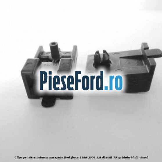 Clips prindere balama usa spate Ford Focus 1998-2004 1.8 DI/TDDi 75 cp BHDA, BHDB diesel