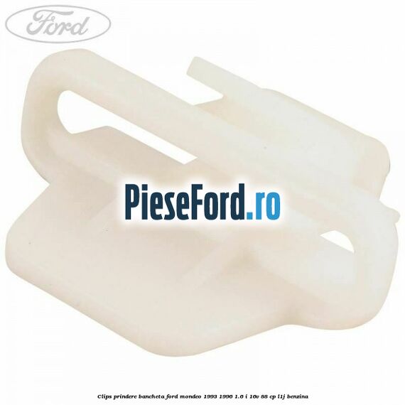 Clips prindere bancheta Ford Mondeo 1993-1996 1.6 i 16V 88 cp L1J benzina