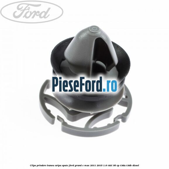 Clips prindere banou aripa spate Ford Grand C-Max 2011-2015 1.6 TDCi 95 cp T3DA, T3DB diesel