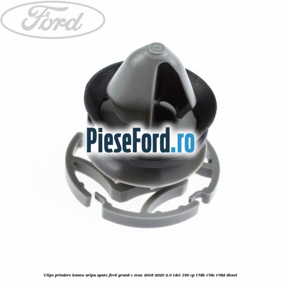 Clips prindere banou aripa spate Ford Grand C-Max 2016-2020 2.0 TDCi 150 cp T7DB, T7DC, T7DD diesel