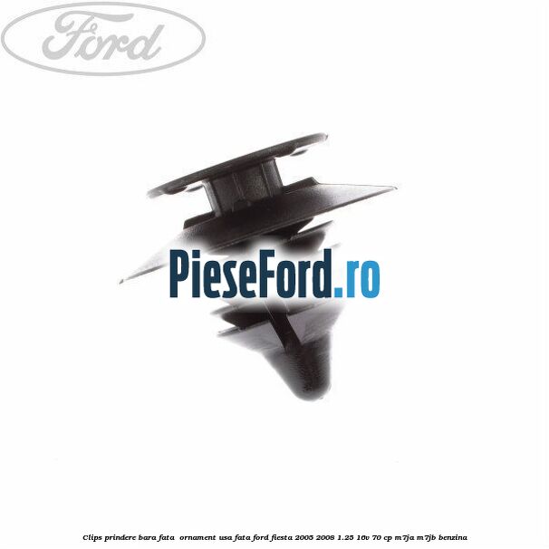 Clips prindere bara fata , ornament usa fata Ford Fiesta 2005-2008 1.25 16V 70 cp