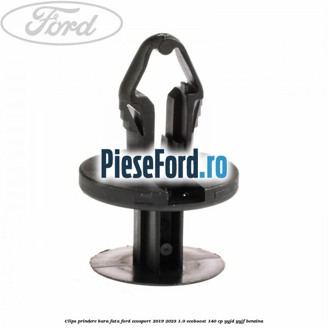 Clips prindere bara fata Ford EcoSport 2019-2023 1.0 EcoBoost 140 cp YYJD, YYJF benzina