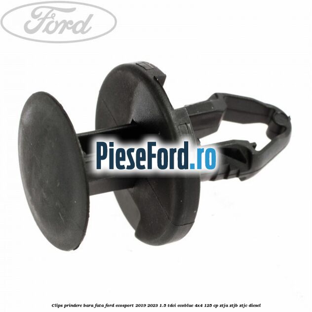 Clips prindere bara fata Ford EcoSport 2019-2023 1.5 TDCi EcoBlue 4x4 125 cp ZTJA, ZTJB, ZTJC diesel