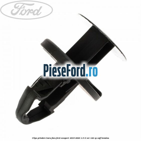Clips prindere bara fata Ford EcoSport 2019-2023 1.5 Ti-VCT 122 cp XZJF benzina