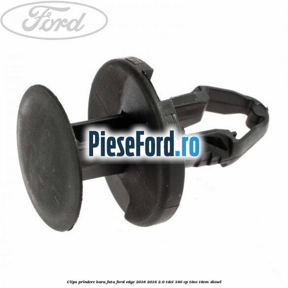 Clips prindere bara fata Ford Edge 2016-2018 2.0 TDCi 180 cp T8CC, T8CM diesel
