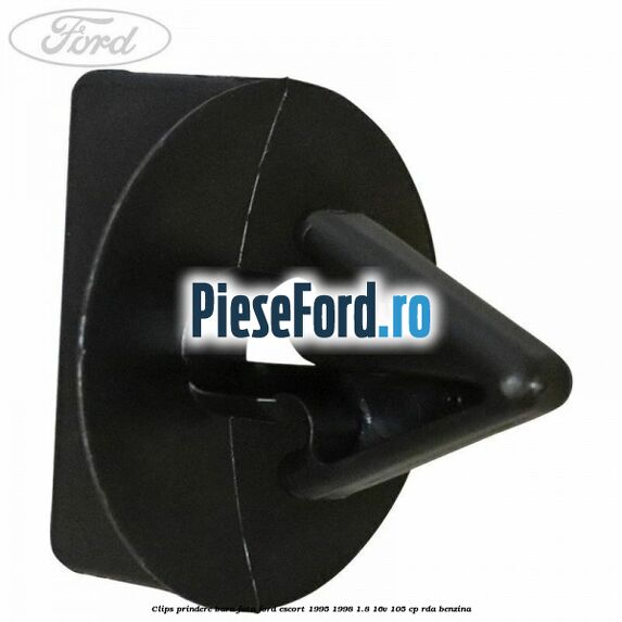 Clips prindere bara fata Ford Escort 1995-1998 1.8 16V 105 cp RDA benzina