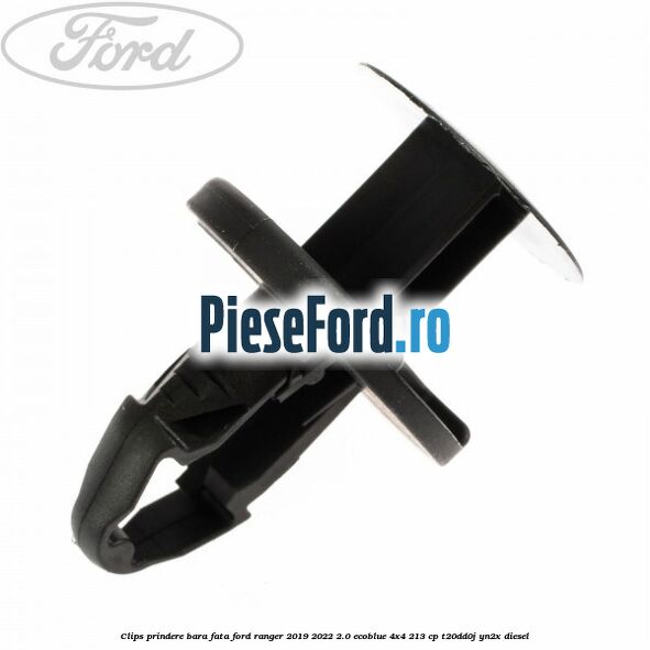 Clips prindere bara fata Ford Ranger 2019-2022 2.0 EcoBlue 4x4 213 cp T20DD0J, YN2X diesel