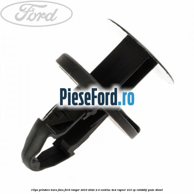 Clips prindere bara fata Ford Ranger 2019-2022 2.0 EcoBlue 4x4 Raptor 213 cp T20DD0J, YN2X diesel