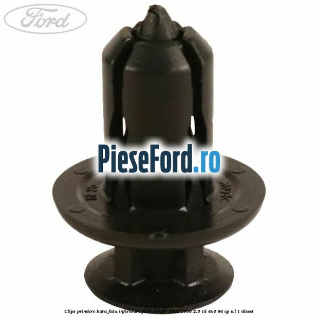 Clips prindere bara fata inferioara Ford Ranger 2002-2006 2.5 TD 4x4 84 cp WL-T diesel
