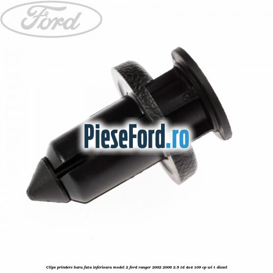 Clips prindere bara fata inferioara model 2 Ford Ranger 2002-2006 2.5 TD 4x4 109 cp WL-T diesel